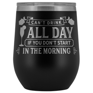 Can't Drink All Day Mimosa Wine Tumbler