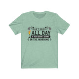 Can't Drink All Day If You Don't Start In The Morning Mimosa T-Shirt