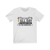 Can't Drink All Day If You Don't Start In The Morning Mimosa T-Shirt