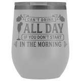 Can't Drink All Day Mimosa Wine Tumbler