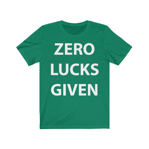 Zero Lucks Given Short Sleeve Tee