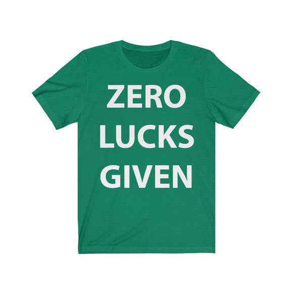 Zero Lucks Given Short Sleeve Tee