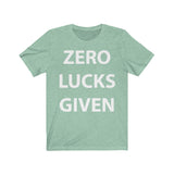 Zero Lucks Given Short Sleeve Tee