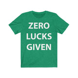 Zero Lucks Given Short Sleeve Tee