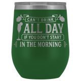 Can't Drink All Day Mimosa Wine Tumbler
