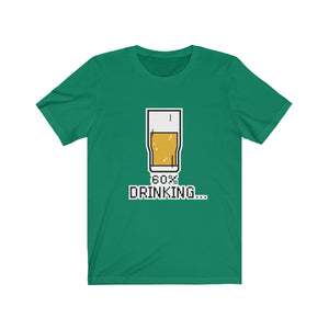 Copy of 60% Drinking Short Sleeve Tee