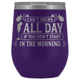 Can't Drink All Day Mimosa Wine Tumbler