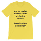Drinks or Dranks Short-Sleeve Unisex T-Shirt