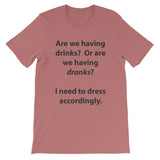 Drinks or Dranks Short-Sleeve Unisex T-Shirt