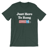 Just Here To Bang 4th of July Short-Sleeve T-Shirt