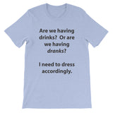 Drinks or Dranks Short-Sleeve Unisex T-Shirt