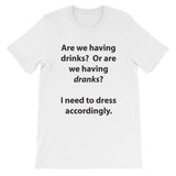 Drinks or Dranks Short-Sleeve Unisex T-Shirt